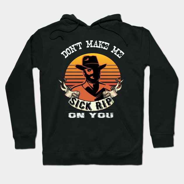 Don't Make Me Sick RIP On You Hoodie by POP-Tee